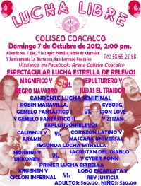 source: http://www.luchaworld.com/wordpress/wp-content/uploads/2012/10/coliseocoacalco100712flyer.jpg